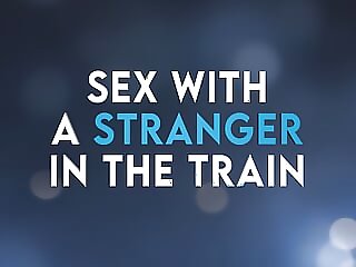Sex with stranger in the..