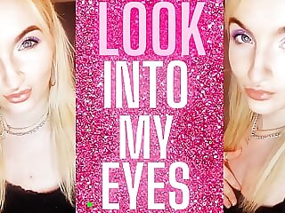 Look Into My Eyes.
