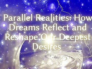 Parallel Realities - How..